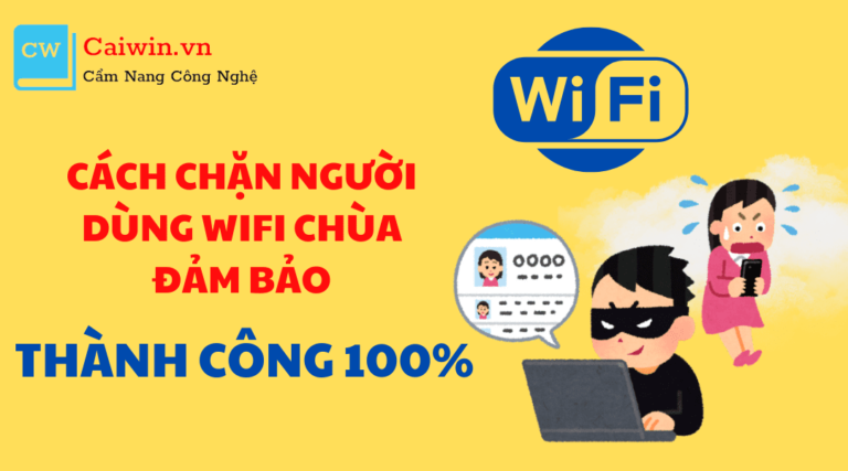 Cách chặn người dùng wifi chùa đảm bảo thành công 100%