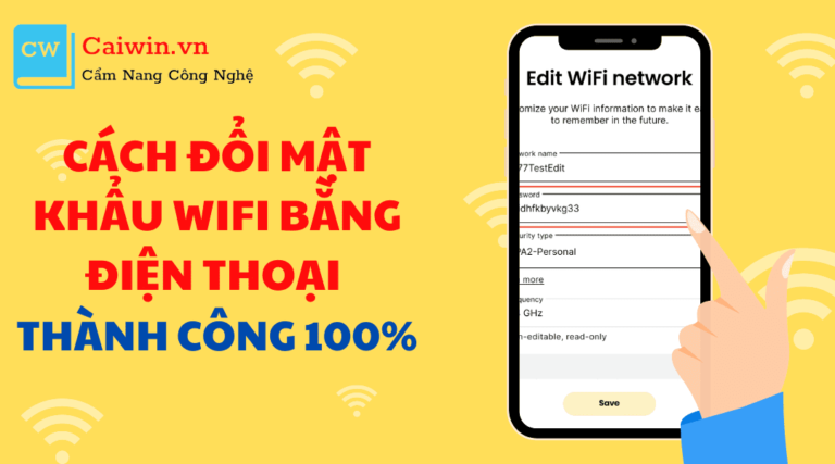 Cách đổi mật khẩu wifi bằng điện thoại thành công 100%