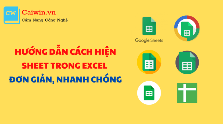 Hướng dẫn cách hiện Sheet trong Excel đơn giản, nhanh chóng