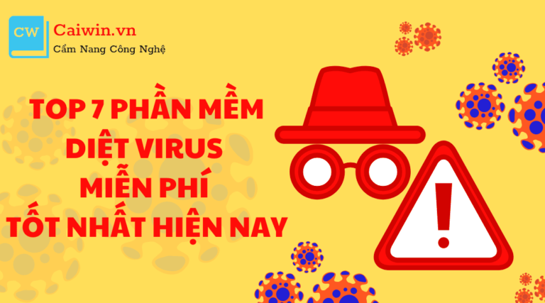 Top 7 Phần mềm diệt virus miễn phí tốt nhất hiện nay