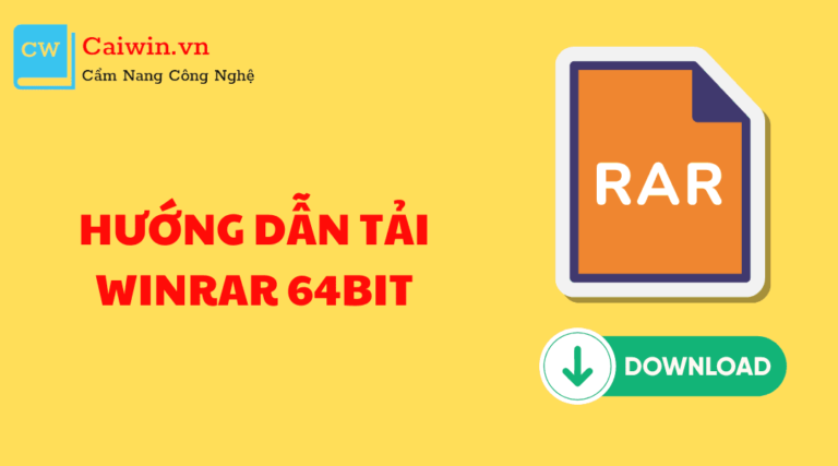 Hướng dẫn tải WinRaR 64bit vô cùng đơn giản