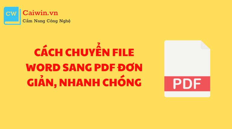 Cách chuyển file Word sang PDF đơn giản, nhanh chóng