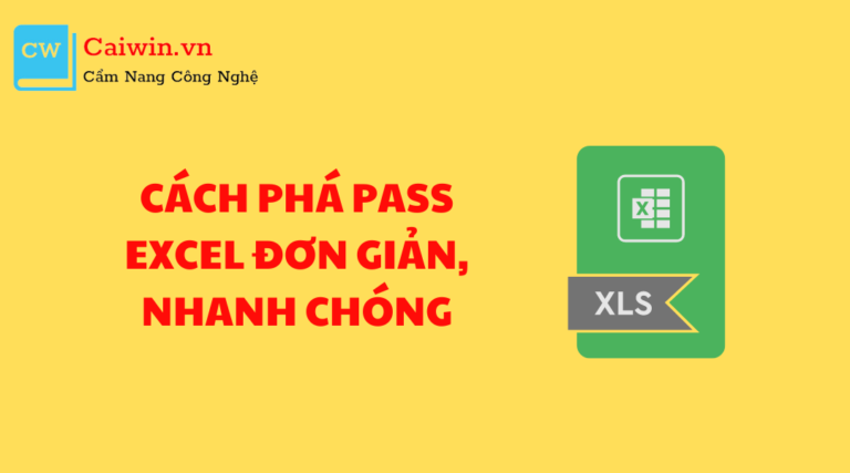 Cách phá pass excel đơn giản, nhanh chóng