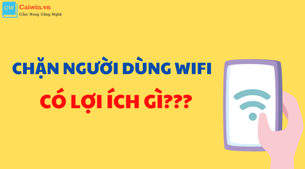 lợi ích khi chặn người dùng wifi