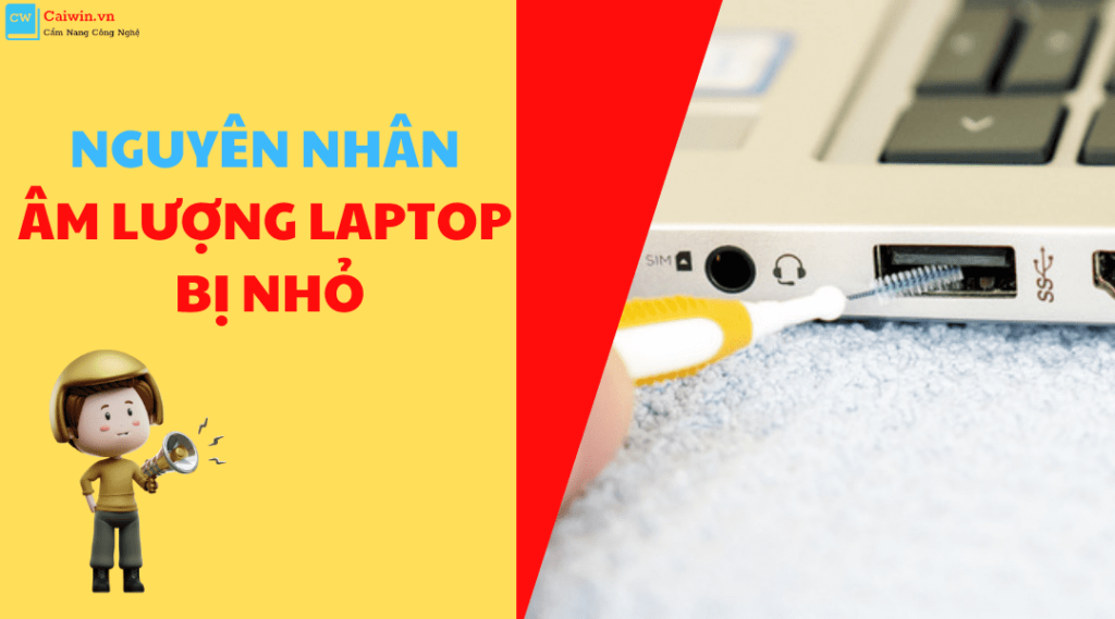 nguyên nhân âm lượng laptop nhỏ